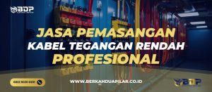 Jasa Pemasangan Kabel Tegangan Rendah