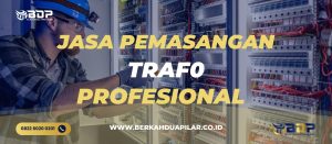 Jasa Pemasangan Trafo