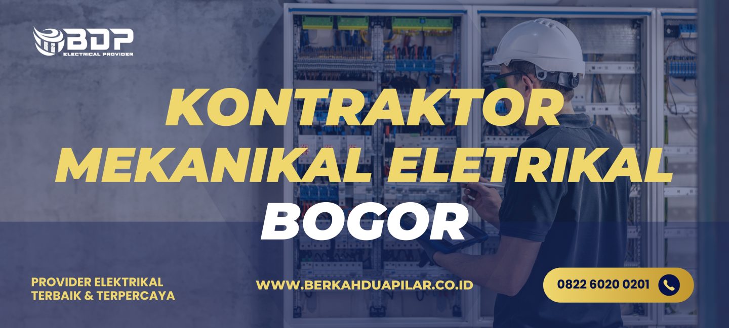 Kontraktor Mekanikal Elektrikal Bogor