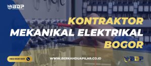 Kontraktor Mekanikal Elektrikal Bogor