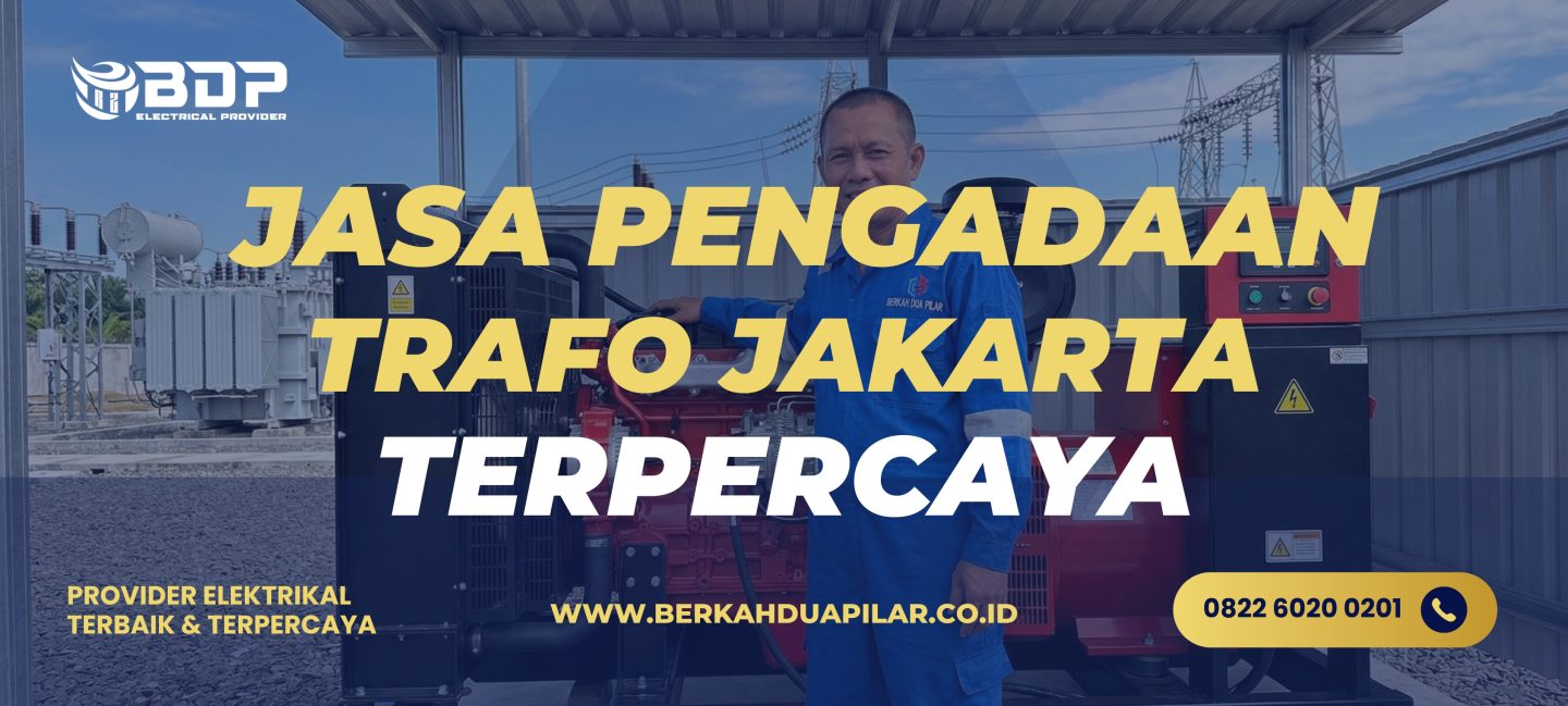 Jasa Pengadaan Trafo Jakarta Terpercaya