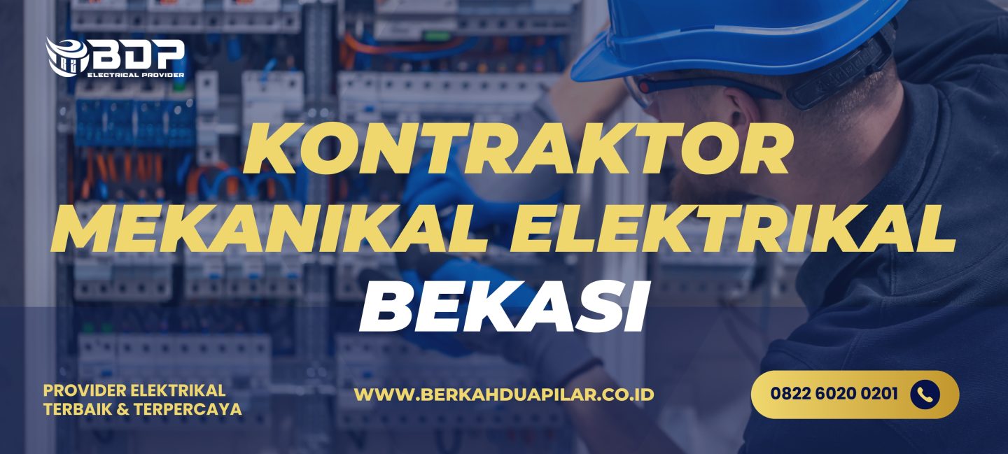 Kontraktor Mekanikal Elektrikal Bekasi