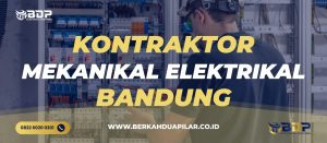 Kontraktor Mekanikal Elektrikal Bandung