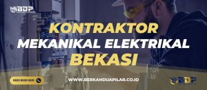 Kontraktor Mekanikal Elektrikal Bekasi