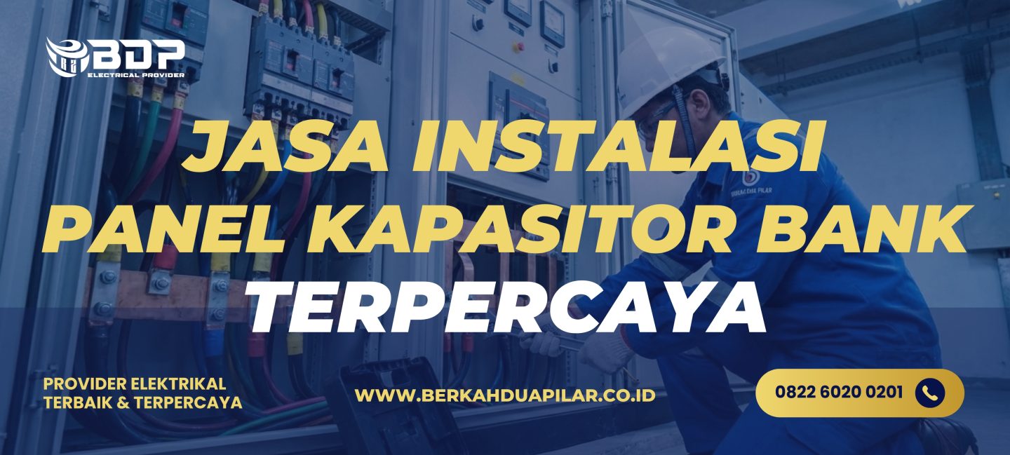Jasa Instalasi Panel Kapasitor Bank