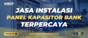 Jasa Instalasi Panel Kapasitor Bank