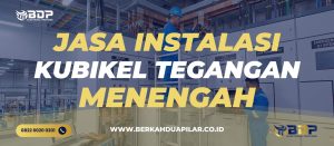 Jasa Instalasi Kubikel Tegangan Menengah