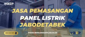 Jasa Pemasangan Panel Listrik Jabodetabek