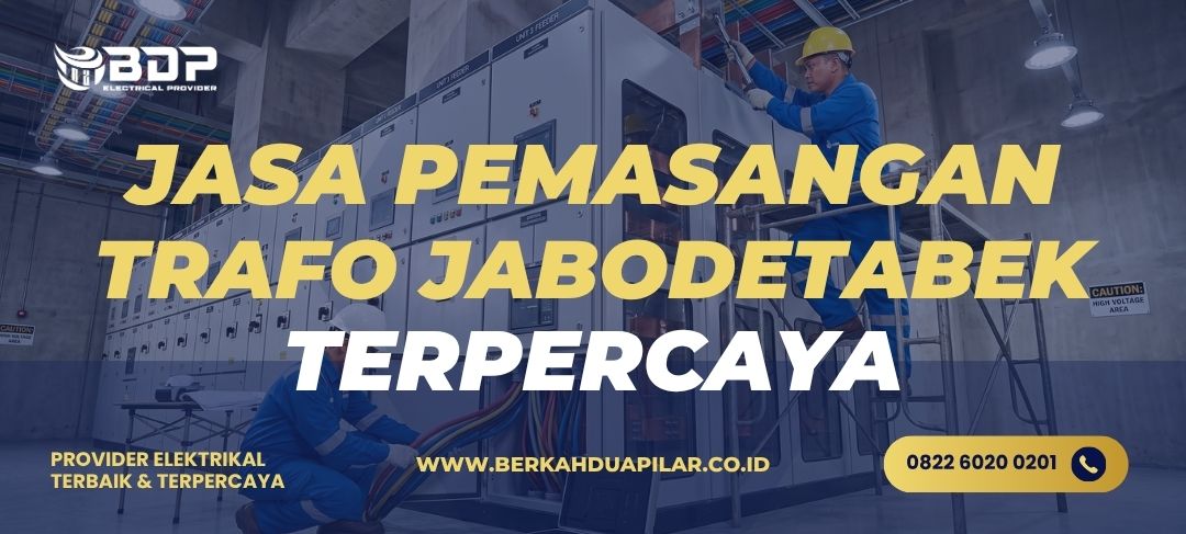 Jasa Pemasangan Trafo Jabodetabek
