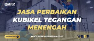 Jasa Perbaikan Kubikel Tegangan Menengah
