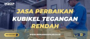 Jasa Perbaikan Kubikel Tegangan Rendah