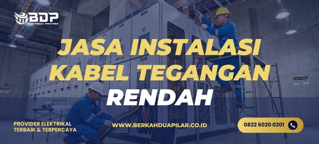 Jasa Instalasi Kabel Tegangan Rendah