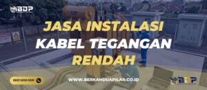 Jasa Instalasi Kabel Tegangan Rendah