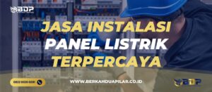 Jasa Instalasi Panel Listrik Terpercaya