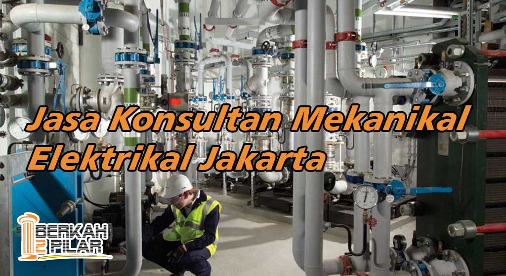 Jasa Konsultan Mekanikal Elektrikal Jakarta
