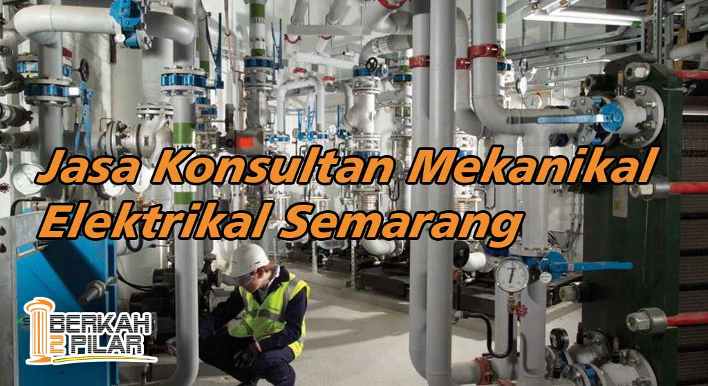 Jasa Konsultan Mekanikal Elektrikal Semarang