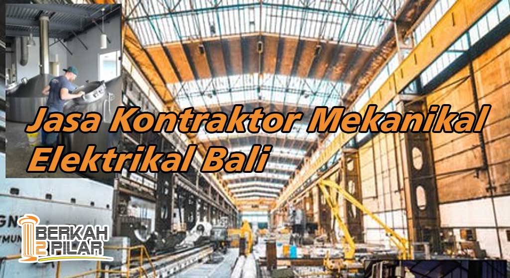Jasa Kontraktor Mekanikal Elektrikal Bali