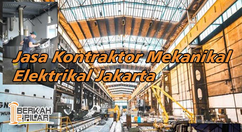 Jasa Kontraktor Mekanikal Elektrikal Jakarta