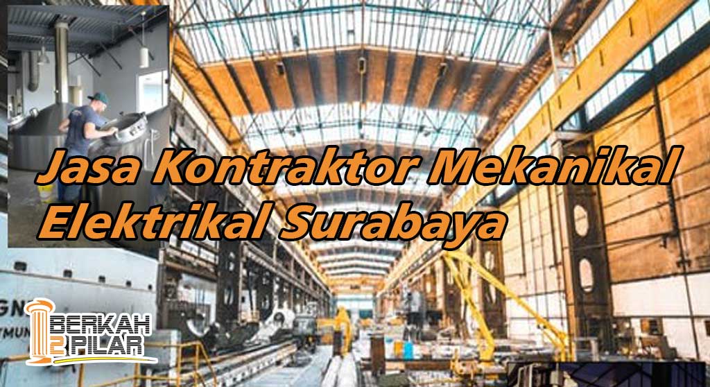 Jasa Kontraktor Mekanikal Elektrikal Surabaya