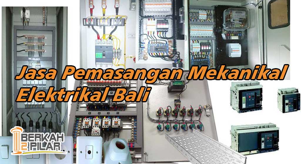 Jasa Pemasangan Mekanikal Elektrikal Bali
