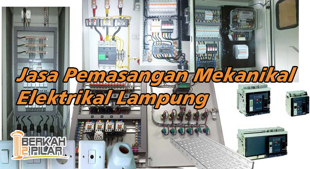 Jasa Pemasangan Mekanikal Elektrikal Lampung