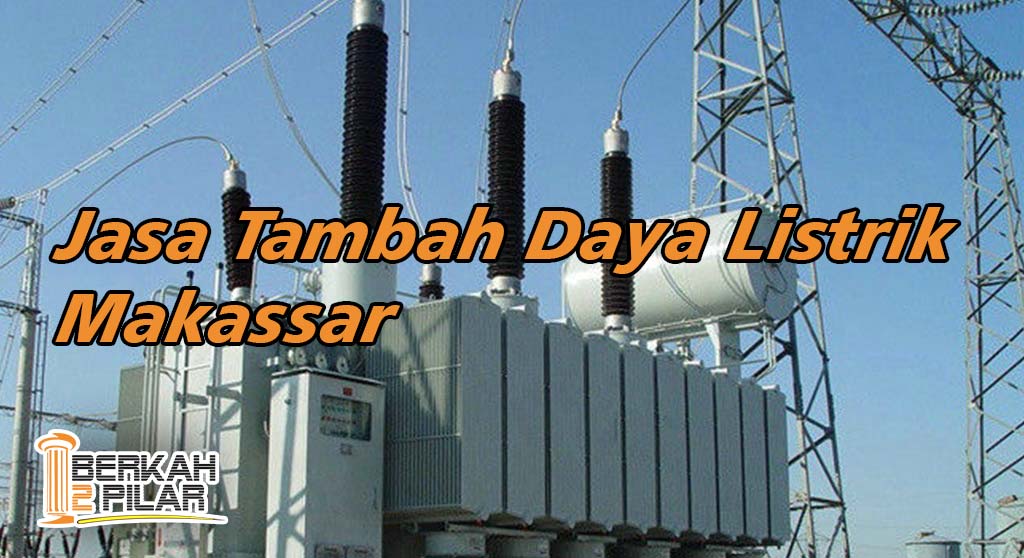 Jasa Tambah Daya Listrik Makassar