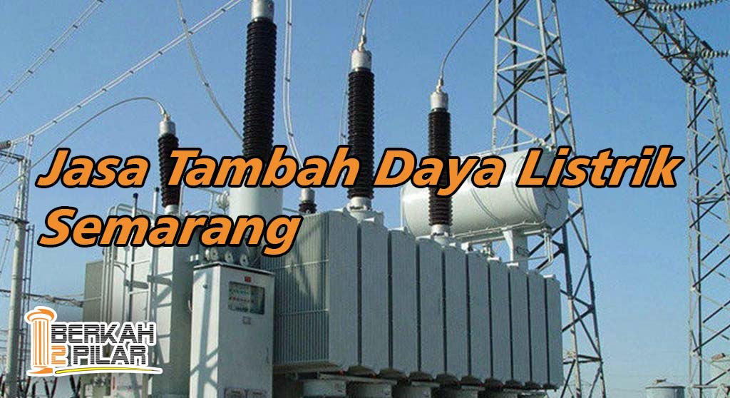 Jasa Tambah Daya Listrik Semarang