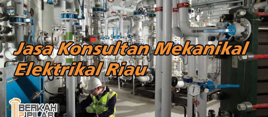 Jasa Konsultan Mekanikal Elektrikal Riau