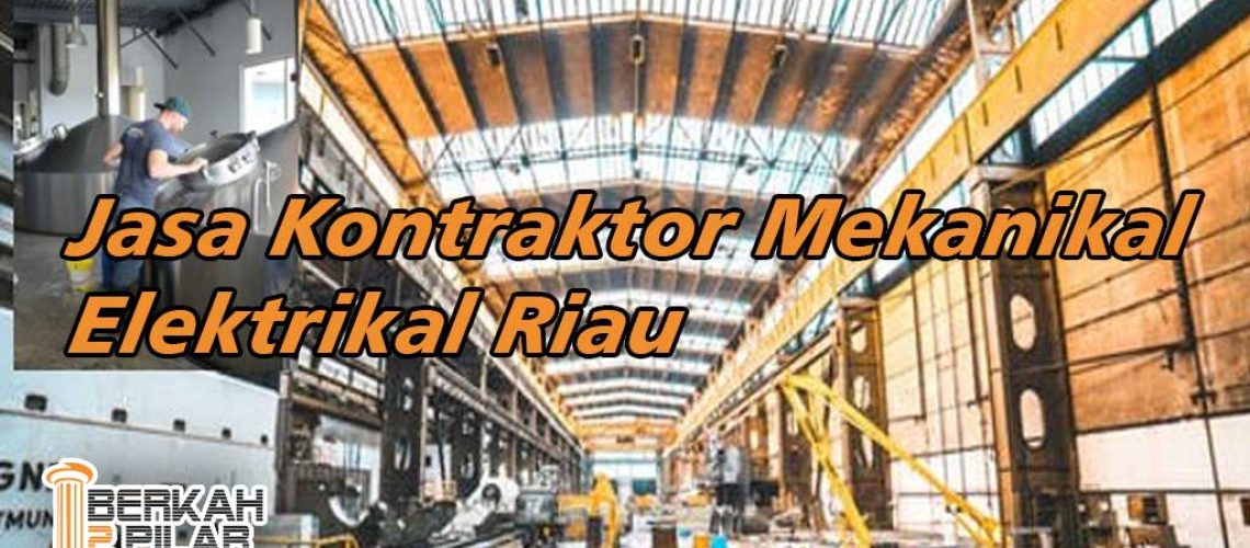 Jasa Kontraktor Mekanikal Elektrikal Riau