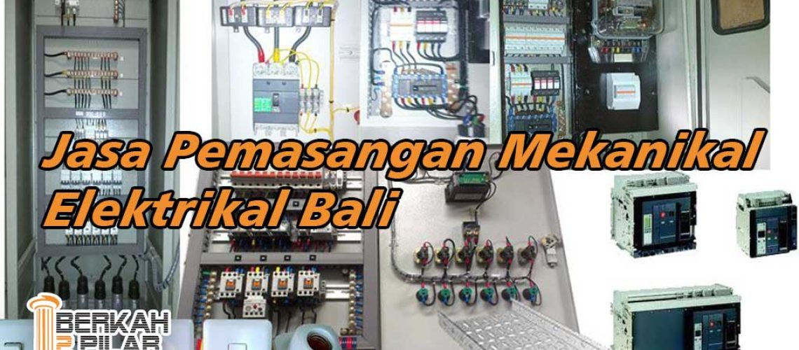 Jasa Pemasangan Mekanikal Elektrikal Bali