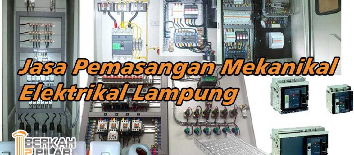 Jasa Pemasangan Mekanikal Elektrikal Lampung