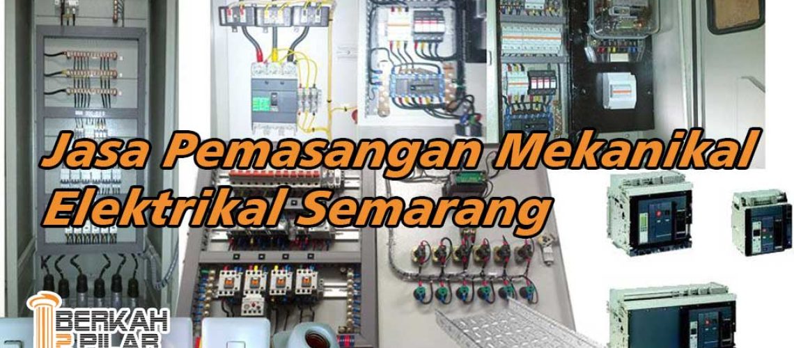 Jasa Pemasangan Mekanikal Elektrikal Semarang